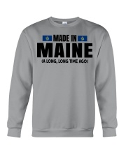 MADE IN MAINE A LONG LONG TIME AGO Crewneck Sweatshirt tile