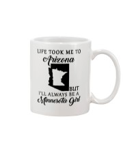 LIFE TOOK ME TO ARIZONA BE A MINNESOTA GIRL Mug tile