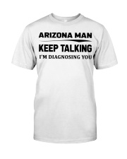 Arizona Man - I'm Diagnosing Classic T-Shirt tile