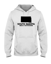 South Dakota It's Not For Everyone Hooded Sweatshirt front