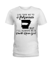 LIFE TOOK ME TO ARKANSAS BE A PUERTO RICAN GIRL Ladies T-Shirt tile