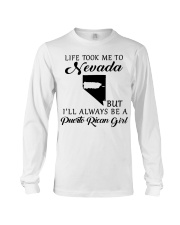 LIFE TOOK ME TO NEVADA BE A PUERTO RICAN GIRL Long Sleeve Tee tile