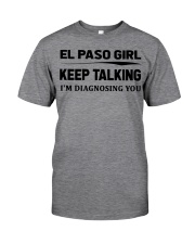 El Paso Girl - I'm Diagnosing Classic T-Shirt front