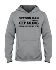 Oregon Man - I'm Diagnosing Hooded Sweatshirt front