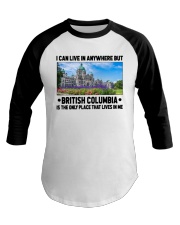 British Columbia Only Place Lives In Me Baseball Tee tile