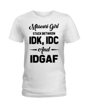 Missouri Girl - IDK IDC IDGAF Ladies T-Shirt tile