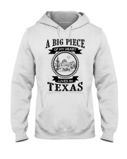A piece of my heart lives in Texas Hooded Sweatshirt front