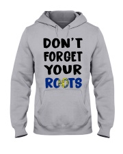 Oregon Flag Don't Forget Your Roots Hooded Sweatshirt front