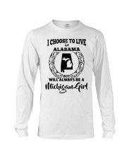 Michigan Girl I Choose To Live In Alabama Long Sleeve Tee tile