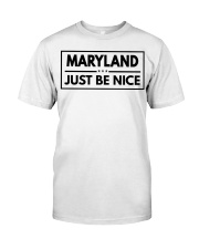 Maryland Just Be Nice Classic T-Shirt tile