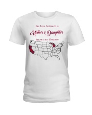 THE LOVE MOTHER AND DAUGHTER MICHIGAN CALIFORNIA Ladies T-Shirt tile