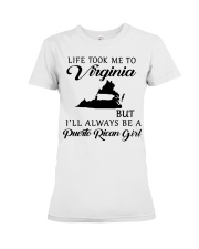 LIFE TOOK ME TO VIRGINIA BE A PUERTO RICAN GIRL Premium Fit Ladies Tee tile