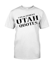 I Speak Fluent Utah Quotes Classic T-Shirt tile