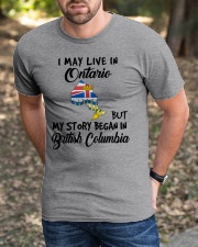 Began In British Columbia - Live In Ontario Classic T-Shirt apparel-classic-tshirt-lifestyle-front-52