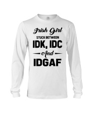 Irish Girl - IDK IDC IDGAF Long Sleeve Tee tile