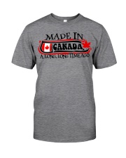 Made In Canada A Long Long Time Ago Classic T-Shirt front