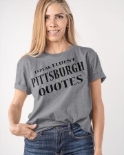 I Speak Fluent Pittsburgh Quotes Classic T-Shirt apparel-classic-tshirt-lifestyle-front-100