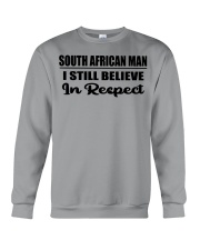 South African Man I Still Believe In Respect Crewneck Sweatshirt tile