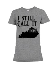 Kentucky i still call it home Premium Fit Ladies Tee tile
