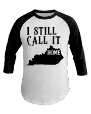 Kentucky i still call it home Baseball Tee tile