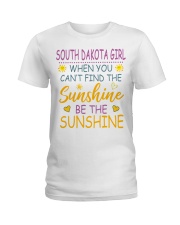South Dakota Girl- Be The Sunshine Ladies T-Shirt front