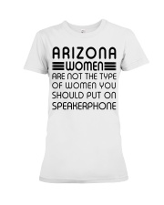 Should put on speakerphone not Arizona women Premium Fit Ladies Tee tile