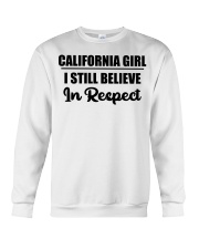 California Girl I Still Believe In Respect Crewneck Sweatshirt tile