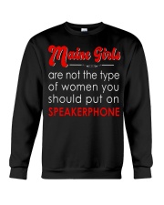 MAINE GIRLS - NOT SHOULD PUT ON SPEAKERPHONE Crewneck Sweatshirt tile