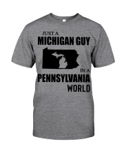 MICHIGAN GUY IN PENNSYLVANIA Classic T-Shirt front