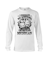 I JUST NEED TO GO TO MICHIGAN Long Sleeve Tee tile