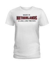 Made In Netherlands A Long Long Time Ago Ladies T-Shirt tile