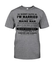 Sorry Guys I'm Married - Maine Man Classic T-Shirt front