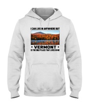Vermont Only Place Lives In Me Hooded Sweatshirt tile