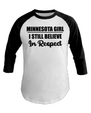 Minnesota Girl I Still Believe In Respect Baseball Tee tile