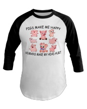 Pigs Make Me Happy Baseball Tee tile