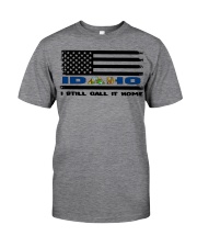 Flag Idaho- Call It Home Classic T-Shirt front