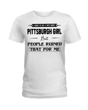 Pittsburgh Girl - But People Ruined Ladies T-Shirt tile