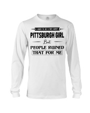 Pittsburgh Girl - But People Ruined Long Sleeve Tee tile