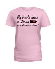 MY PUERTO RICAN IS STRONG Ladies T-Shirt front