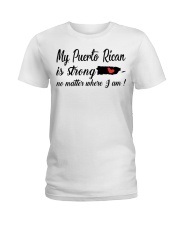 MY PUERTO RICAN IS STRONG Ladies T-Shirt tile