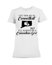 LIFE TOOK ME TO CONNECTICUT BE A CANADIAN GIRL Premium Fit Ladies Tee tile