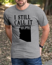 Arizona i still call it home Classic T-Shirt apparel-classic-tshirt-lifestyle-front-52