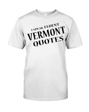 I Speak Fluent Vermont Quotes Classic T-Shirt tile