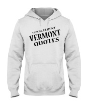 I Speak Fluent Vermont Quotes Hooded Sweatshirt tile