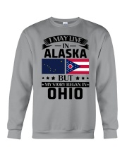 LIVE IN ALASKA BUT BEGAN IN OHIO Crewneck Sweatshirt tile