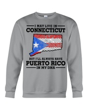 LIVE IN CONNECTICUT PUERTO RICO IN MY DNA Crewneck Sweatshirt tile