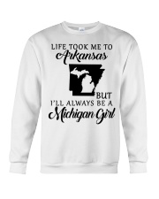 LIFE TOOK TO ARKANSAS BE A MICHIGAN GIRL Crewneck Sweatshirt tile