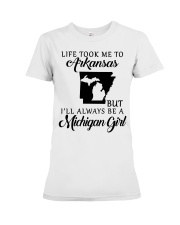 LIFE TOOK TO ARKANSAS BE A MICHIGAN GIRL Premium Fit Ladies Tee tile