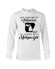 LIFE TOOK TO ARKANSAS BE A MICHIGAN GIRL Long Sleeve Tee tile