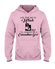 LIFE TOOK ME TO UTAH BE A CANADIAN GIRL Hooded Sweatshirt front